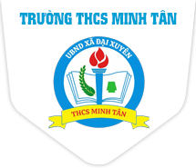 TRƯỜNG THCS MINH TÂN